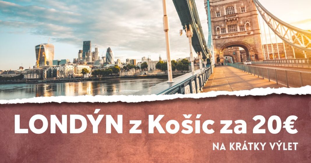 letenky z Košíc do Londýna